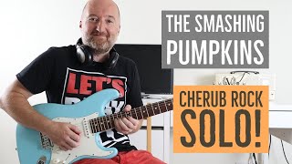 How to Play the SOLO to &quot;Cherub Rock&quot; by Smashing Pumpkins | Guitar Lesson