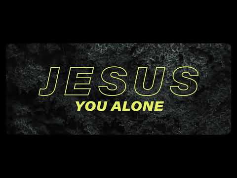 Jesus You Alone Lyric Video - Highlands Worship