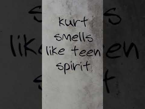 Kurt Cobain did not Smell Like Teen Spirit
