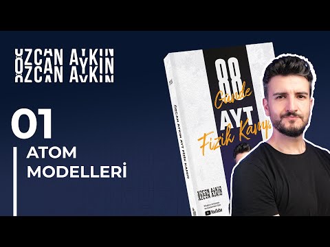 Dalton ve Thomson Atom Modelleri, Milikan Yağ Damlası Deneyi | 88 Günde AYT Fizik Kampı | 71. Gün