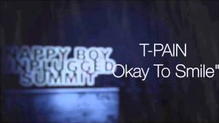 T-Pain - Okay To Smile