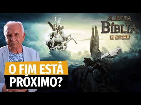 Além da Bíblia - O fim dos tempos - Episódio 6 /6