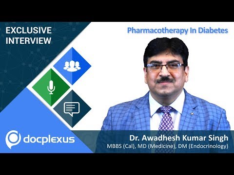 Dr. Awadhesh Kumar Talks About “Pharmacotherapy In Diabetes”