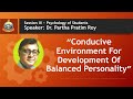 Be and Make Webinar: Conducive Environment for Development of Personality by Dr. Partha Pratim Roy