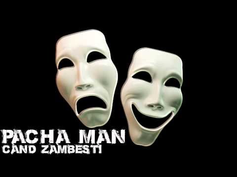 Pacha Man - Când zâmbești [Official track HQ]