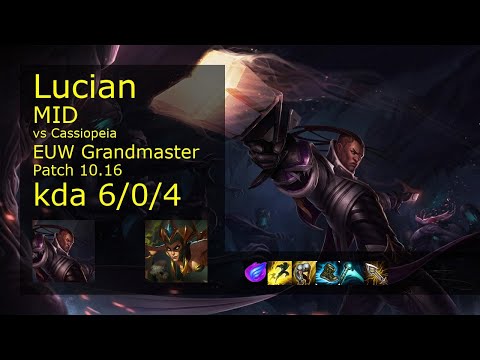 Lucian vs Cassiopeia Mid - EUW Grandmaster 6/0/4 Patch 10.16 Gameplay