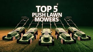 🔥 Best Push Lawn Mowers in 2026 ☑️ TOP 5 ☑️