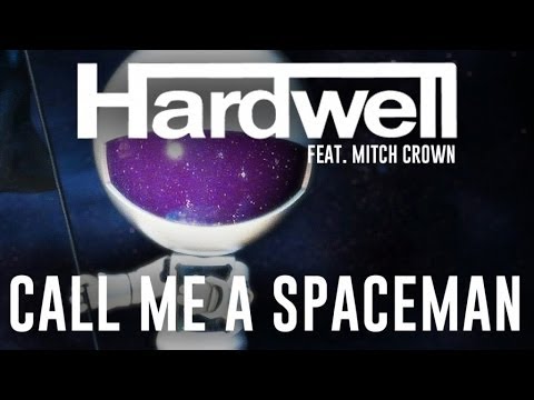 Hardwell  Ft. Mitch Crown - Call Me A Spaceman (Extended Mix)