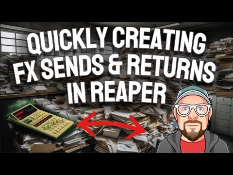 Quickly Creating FX Sends & Returns in REAPER