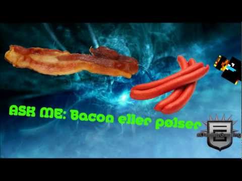 [aDG] ~ ASK ME: 1Kg Bacon Eller 1Kg Pølser?