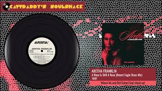 Aretha Franklin- A Rose Is Still a Rose (Desert Eagle Discs Remix) (1997)