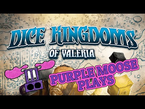 Purple Moose Plays...Dice Kingdoms of Valeria (solo)