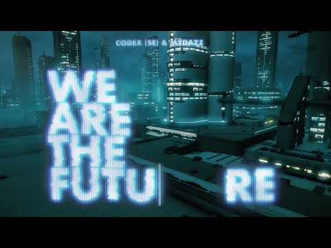 Codex (SE) & MYDAZZ - We Are The Future [OUT NOW]