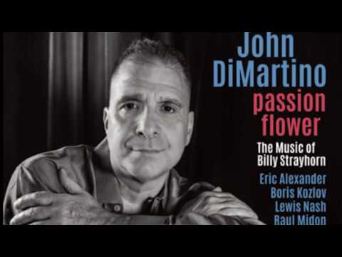 John DiMartino plays "A TRAIN" from "PASSION FLOWER"  THE MUSIC OF BILLIE STRAYHORN.
