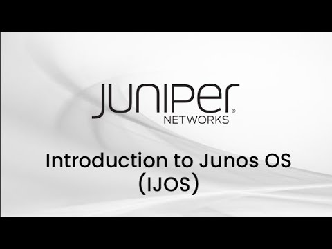 Junos Fundamentals : 1. Junos Software Architecture