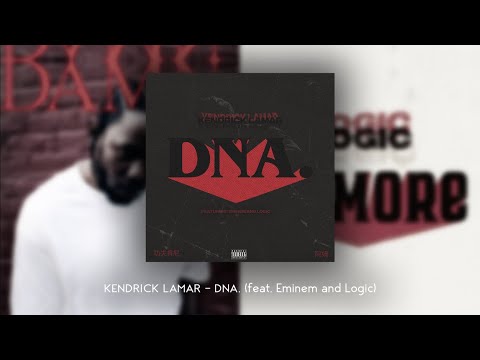 DNA. by Kendrick Lamar but featuring Eminem and Logic