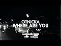 Otnicka Where Are You Callmearco Remix
