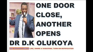 ONE DOOR CLOSE,ANOTHER OPENS.