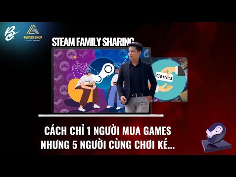 How to create Steam Family Sharing to share with family, friends or save costs or make profit