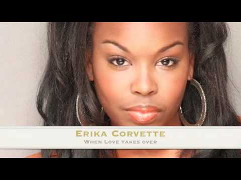 Erika Corvette - When Love Takes Over