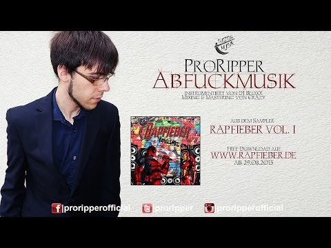 ProRipper ►Abfuckmusik►Beat by DJ BloxX ►Rapfieber Vol. I Sampler