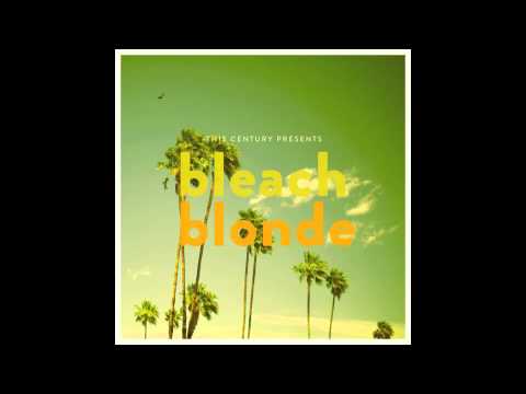 This Century - Bleach Blonde