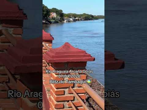 Rio Araguaia Aruanã Goiás 07/04/2026 