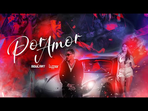 Por Amor - Lupper e @GoulartVulgo (Official Music Vídeo)