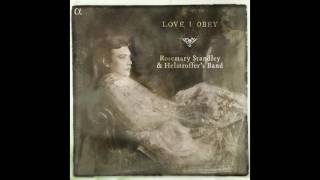 Love I Obey // Hush You Bye by Rosemary Standley, Helstroffer’s Band
