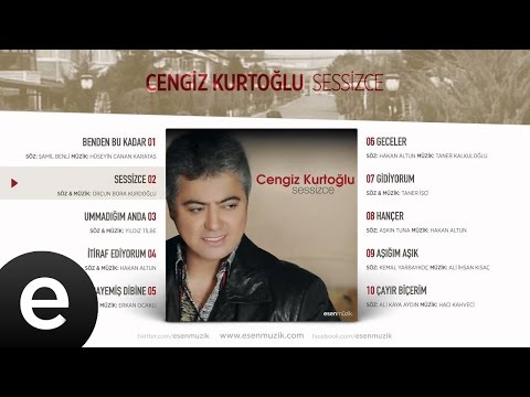 Sessizce Şarkı Sözleri – Cengiz Kurtoğlu Songs Lyrics In Turkish
