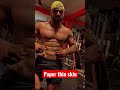 Paper thin skin 🔥.#bodybuilding #shortsvideo #fitness #ytshorts #viral#motivation #gymlover