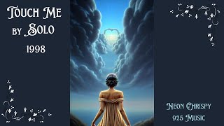Touch me - Solo