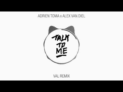 Adrien Toma x Alex Van Diel - Talk To Me (VAL Remix)