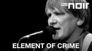 Element of Crime - Delmenhorst (live bei TV Noir)