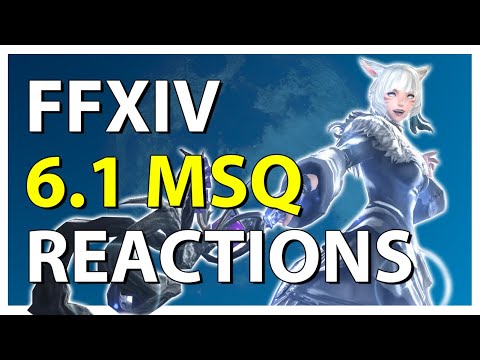 FFXIV Patch 6.1 MSQ Reactions w/ Drak & Yuni