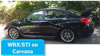 Finally Buying a Subaru Wrx/STI on Carvana!
