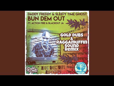 Bun Dem Out (GOLD Dubs & Raggamuffin Sound Remix)