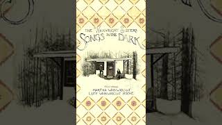 Today marks the 9th anniversary of the Wainwright Sisters’ ‘Songs In The Dark’!!