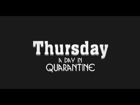 Thursday: A Day in Quarantine - Short Film