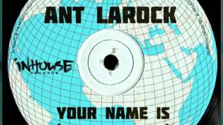 Demuir & Ant LaRock  - Your Name Is
