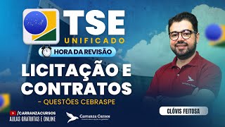 TSE Unificado - Licitação e Contratos - Questões CEBRASPE - Prof. Clóvis Feitosa