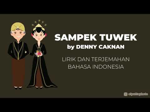Lirik lagu(SAMPEK TUWEK),beserta terjemahan bahasa indonesia
