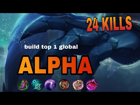 24 Kills + SAVAGE!! New Build Alpha100% Unstoppable!! - Build Top 1 GlobalAlpha ~ MLBB