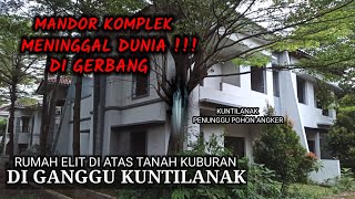 Download lagu DISTURBED BY A KUNTILANAK!! AN ELITE HOUSE COMPLEX STANDING ON A GRAVE #part1 mp3