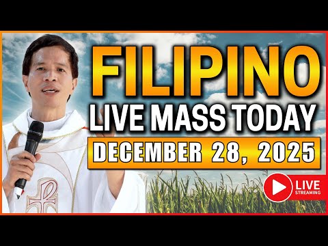 SUNDAY FILIPINO LIVE MASS TODAY ONLINE || DECEMBER 28, 2025 || FR. JOSEPH FIDEL ROURA