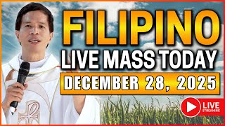 SUNDAY FILIPINO LIVE MASS TODAY ONLINE || DECEMBER 28, 2025 || FR. JOSEPH FIDEL ROURA