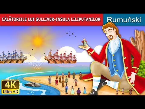 CĂLĂTORIILE LUI GULLIVER | Gulliver's Travels in Romana | @RomanianFairyTales