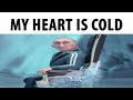 MY HEART IS COLD