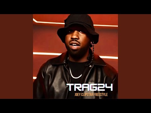 Trag24 - Joey Clipstar Freestyle