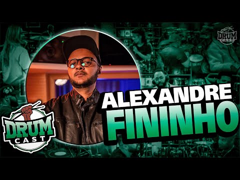 ALEXANDRE FININHO - DrumCast #22 | Parte 1